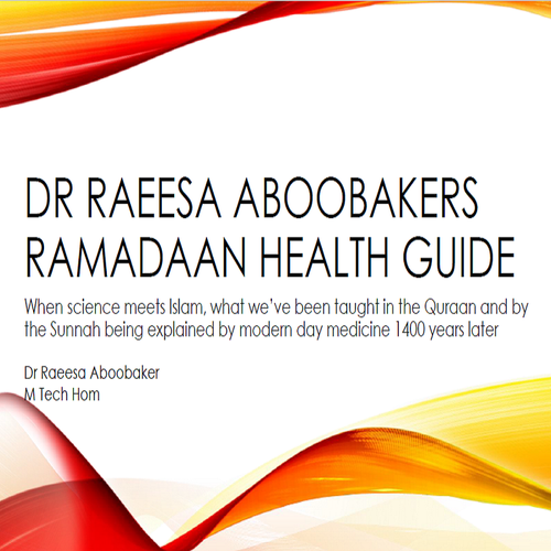 Dr Raeesa Aboobakers Ramadaan Health Guideline